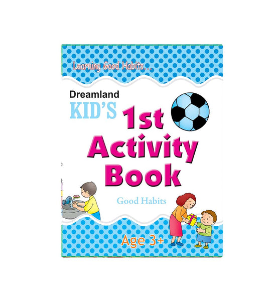 Dreamland Publications Kid's 1st Activity Book- Good Habit main image 0