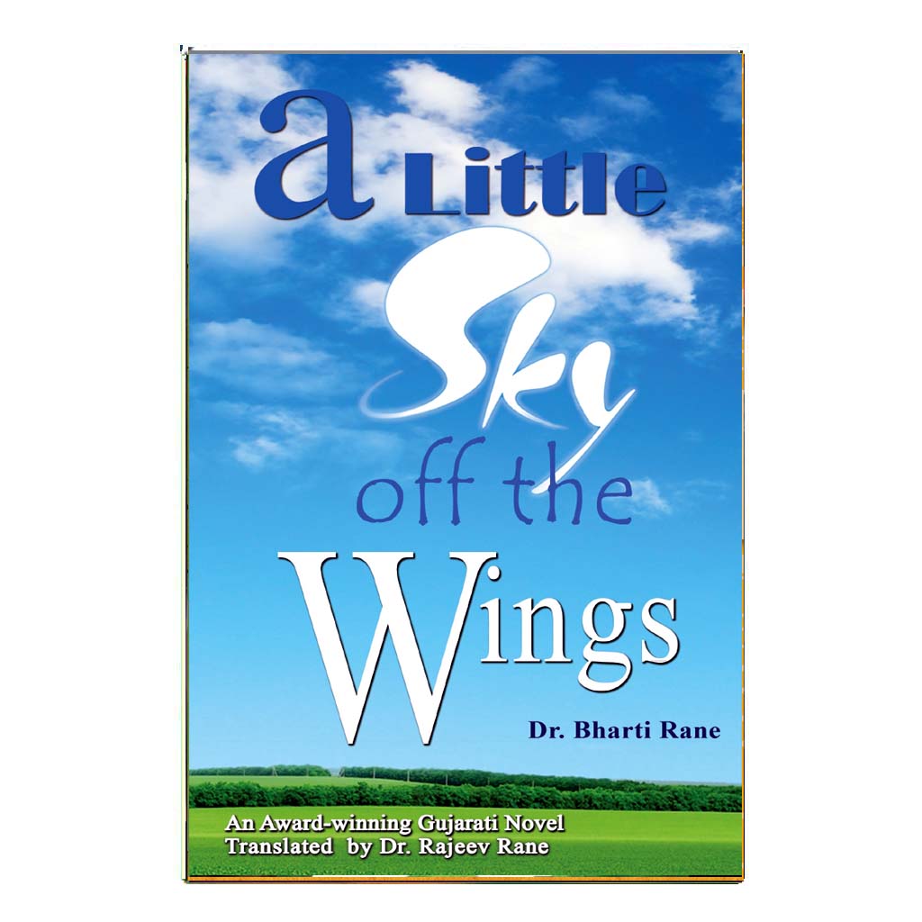 A Little Sky off the Wings An Award-winning Gujarati Novel (English)