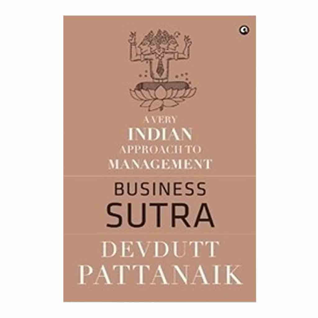 Business Sutra: A Very Indian Approach to Management Paperback - 2015 - Chirukaanuka