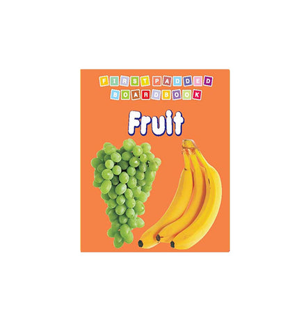 First Padded Board Book - Fruit (English)