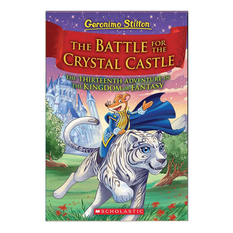 Geronimo Stilton And The Kingdom Of Fantasy #13:The Battle For Crystal Castle (English)