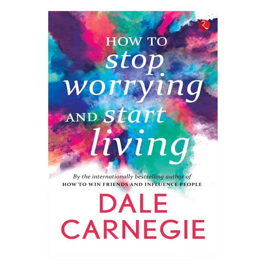 How to Stop Worrying and Start Living (English) Paperback - 2016 - Chirukaanuka