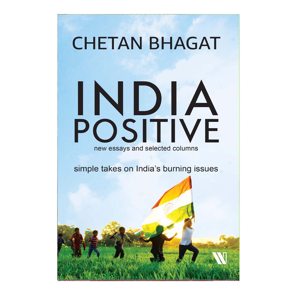 India Positive : New Essays And Selected Columns (English)