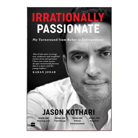 Irrationally Passionate: My Turnaround From Rebel To Entrepreneur (English)