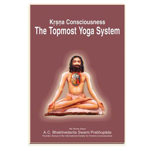 Krishna Consciouness The Top Most Yoga System (English) - Chirukaanuka