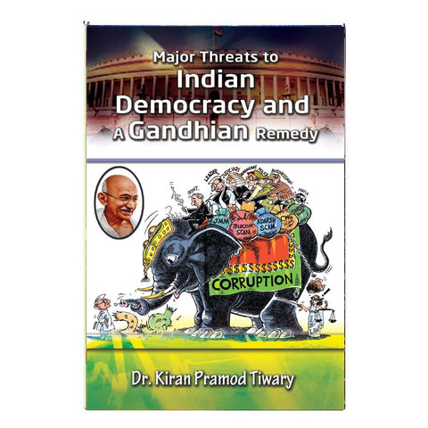 Major Threats to Indian Democracy and A Gandhian Remedy (English)