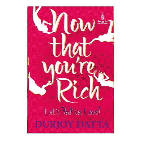 Now That Youre Rich: Lets Fall In Love! (English)