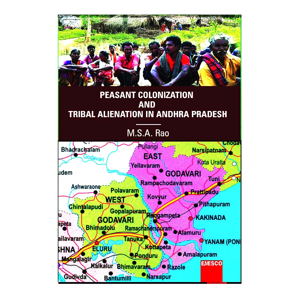 Peasant Colonization and Tribal Alienation in Andhra Pradesh  (English) - 2018 - Chirukaanuka