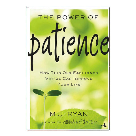 The Power of Patience: How this Old-Fashioned Virtue Can Improve Your Life (English) - 2018