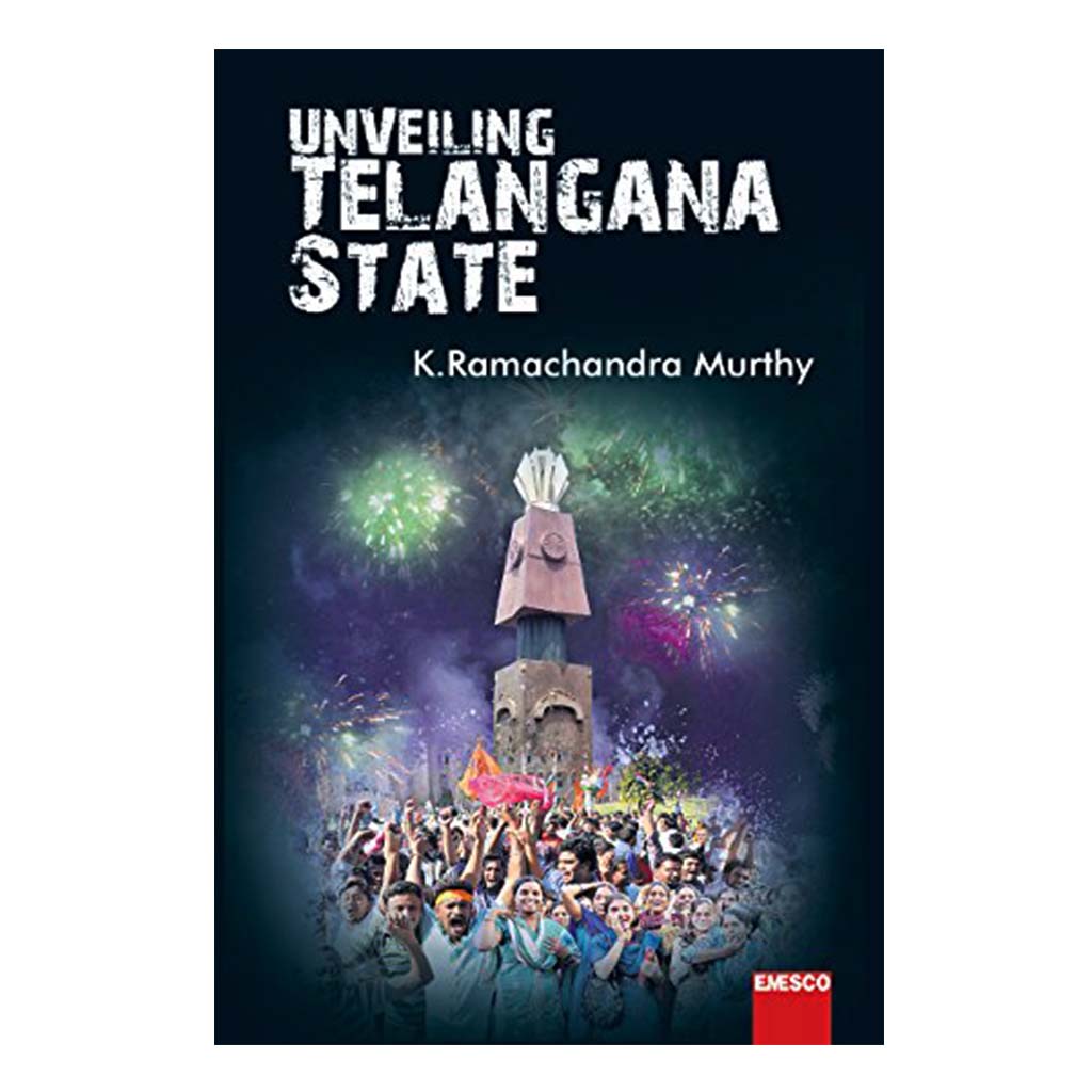 Unveiling Telangana State (English) - 2015 - Chirukaanuka
